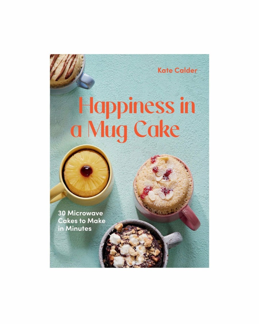 Living Katie Calder | Happiness In A Mug Cake: 30 Microwave Cakes To Make In 5 Minutes