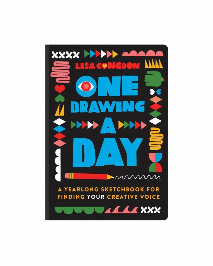 Wellness Lisa Congdon | One Drawing A Day: A Yearlong Sketchbook For Finding Your Creative Voice