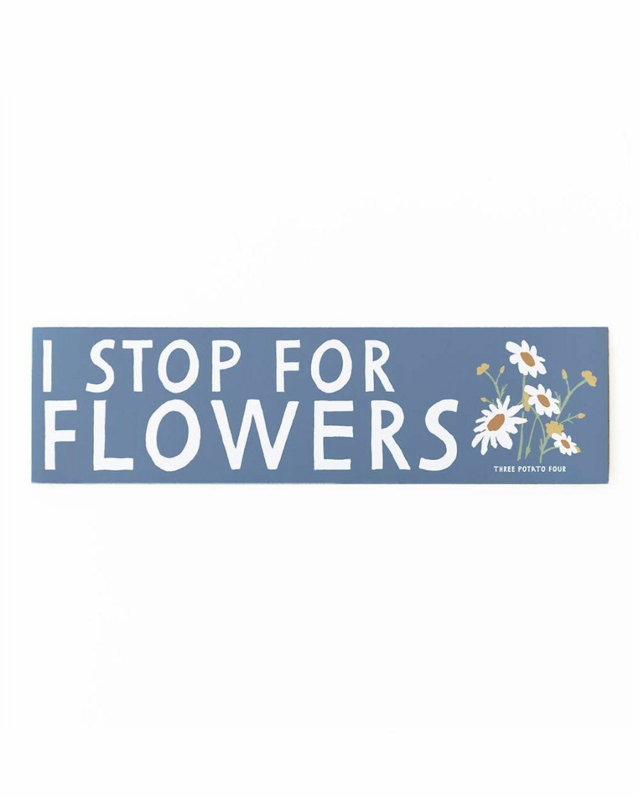 Living Three Potato Four | Bumper Magnet - I Stop For Flowers